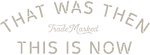 thatwasthenthisisnow